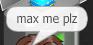 max me plz